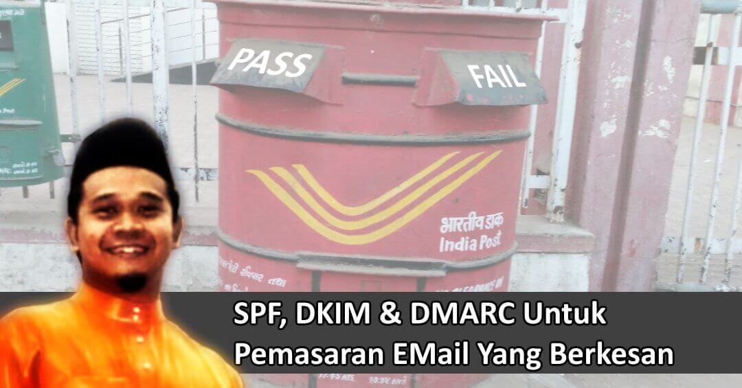 Apa Itu SPF, DKIM dan DMARC? Cara Buat Tetapan SPF, DKIM Dan DMARC Elak EMail Masuk Spam